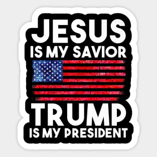 Jesus Is My Savior Trump Is My President Sticker